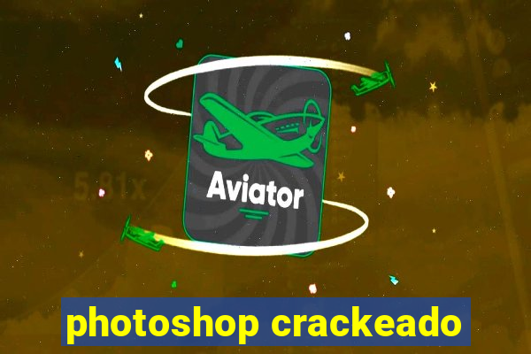 photoshop crackeado